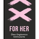 XXX FOR HER óleo orgásmico estimulante